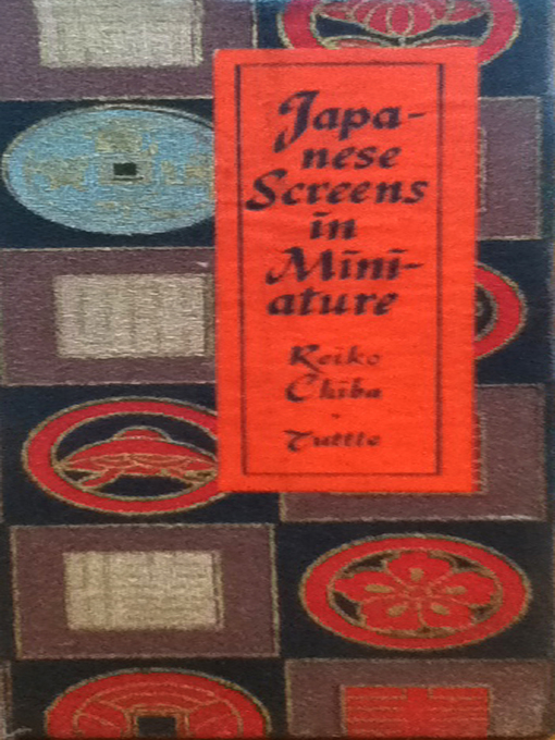 Title details for Japanese Screens in Miniature by Reiko Chiba - Available